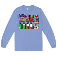 Colony Blue battery life of teacher Long Sleeve Tee - CowGirlArtShop