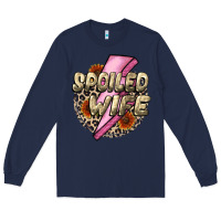Navy Spoiled Wife Mother's Day Long Sleeve Tee - CowGirlArtShop