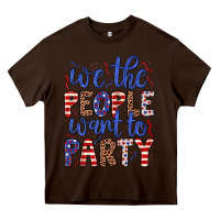 Chocolate Brown we the people want to party Heavy Core Tee - JahusDesignShop