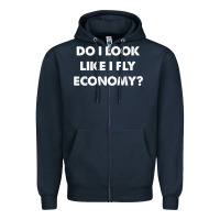 Navy do i look like i fly economy air travel first class traveler t shirt Zipper Hoodie - minhPixels