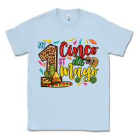 Dusty Blue My first cinco de mayo Classic Tee - RanaPortraitStore