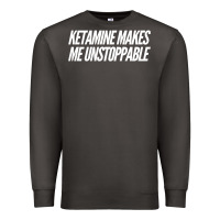 Smoke Ketamine  with Saying  Drugs Khole Dose Gift Idea Premium Sweatshirt - minhPixels
