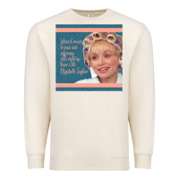 Sandshell Truvy Steel Magnolias Suffering Funny Movie Quote Premium Sweatshirt - minhPixels