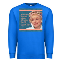 True Royal Truvy Steel Magnolias Suffering Funny Movie Quote Premium Sweatshirt - minhPixels