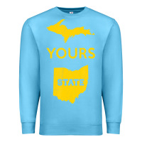 Ocean Blue Up Yours State Of Ohio Funny Anti Oh Pro Michigan Meme Premium Sweatshirt - minhPixels