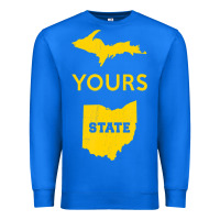 True Royal Up Yours State Of Ohio Funny Anti Oh Pro Michigan Meme Premium Sweatshirt - minhPixels