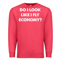 Cardinal do i look like i fly economy air travel first class traveler t shirt Premium Sweatshirt - minhPixels