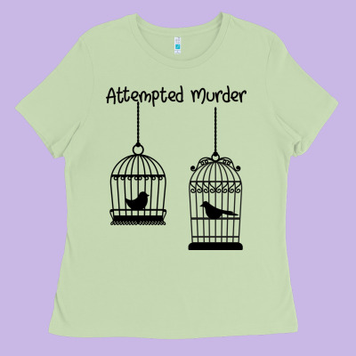 Attempted Murder Ladies Tee Designed By Bettercallsaul
