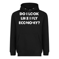 Black do i look like i fly economy air travel first class traveler t shirt Heavyweight Hoodie - minhPixels