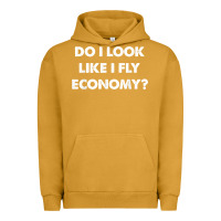 Pigment Peanut Butter do i look like i fly economy air travel first class traveler t shirt Urban Hoodie - minhPixels
