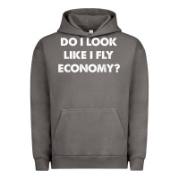 Pigment Tornado do i look like i fly economy air travel first class traveler t shirt Urban Hoodie - minhPixels