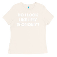 Bone do i look like i fly economy air travel first class traveler t shirt Ladies Tee - minhPixels
