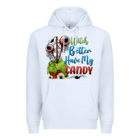 White witch better have my candy Premium Hoodie - BundleAndBundleShop