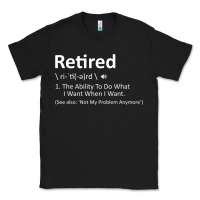Black Retired Definition Not My Problem Anymore Funny Retirement Classic Tee - minhPixels