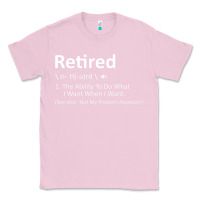Bubblegum Pink Retired Definition Not My Problem Anymore Funny Retirement Classic Tee - minhPixels