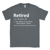 Charcoal Heather Retired Definition Not My Problem Anymore Funny Retirement Classic Tee - minhPixels