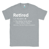 Heather Grey Retired Definition Not My Problem Anymore Funny Retirement Classic Tee - minhPixels
