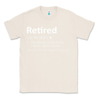 Natural Retired Definition Not My Problem Anymore Funny Retirement Classic Tee - minhPixels
