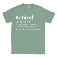 Sage Retired Definition Not My Problem Anymore Funny Retirement Classic Tee - minhPixels