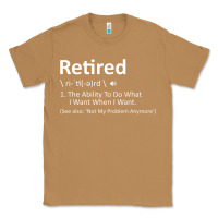 Toasted Coconut Retired Definition Not My Problem Anymore Funny Retirement Classic Tee - minhPixels