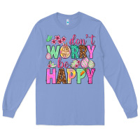 Colony Blue Don't worry be happy Easter Day Long Sleeve Tee - HowdyJamesFarm