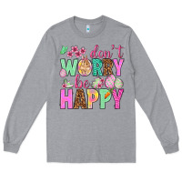 Heather Grey Don't worry be happy Easter Day Long Sleeve Tee - HowdyJamesFarm