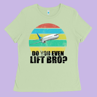 Do You Even Lift Bro Ladies Tee Designed By Bettercallsaul