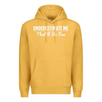 Mustard Underestimate Me That'll Be Fun  Funny Quote Gift Pun Premium Hoodie - minhPixels