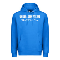 True Royal Underestimate Me That'll Be Fun  Funny Quote Gift Pun Premium Hoodie - minhPixels
