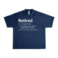 Navy Retired Definition Not My Problem Anymore Funny Retirement Urban Heavy Tee - minhPixels