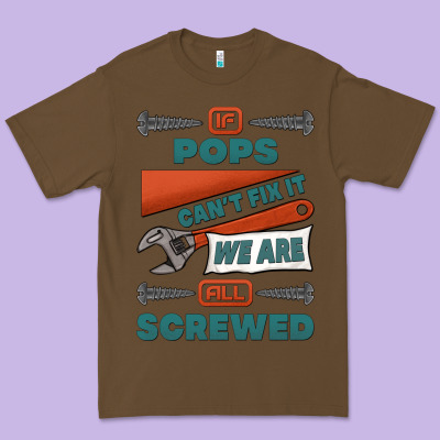 If Pops Can't Fix It We Are All Screwed Premium Tee Designed By Jasminsmagicworld