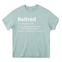 Arona Retired Definition Not My Problem Anymore Funny Retirement Heavy Core Tee - minhPixels