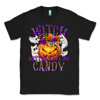 Black Witch Better Have My Candy Classic Tee - texasbilliewilder