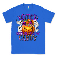True Royal Witch Better Have My Candy Classic Tee - texasbilliewilder
