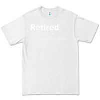 White Retired Definition Not My Problem Anymore Funny Retirement Premium Tee - minhPixels