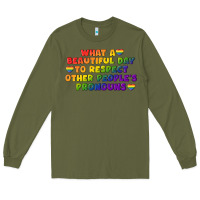Army Green What a beautiful day to respect other people's Long Sleeve Tee - CowGirlArtShop