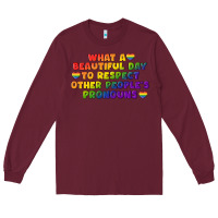 What A Beautiful Day To Respect Other People's Long Sleeve Tee | Teevron