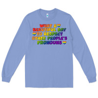 Colony Blue What a beautiful day to respect other people's Long Sleeve Tee - CowGirlArtShop