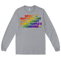 Heather Grey What a beautiful day to respect other people's Long Sleeve Tee - CowGirlArtShop