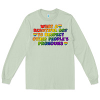 Matcha What a beautiful day to respect other people's Long Sleeve Tee - CowGirlArtShop
