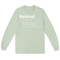 Matcha Retired Definition Not My Problem Anymore Funny Retirement Long Sleeve Tee - minhPixels
