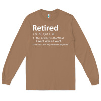 Toasted Coconut Retired Definition Not My Problem Anymore Funny Retirement Long Sleeve Tee - minhPixels