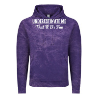 Cloud Purple Underestimate Me That'll Be Fun  Funny Quote Gift Pun Vintage Hoodie - minhPixels