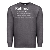 Charcoal Heather Retired Definition Not My Problem Anymore Funny Retirement Premium Sweatshirt - minhPixels
