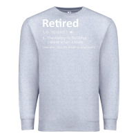 Heather Grey Retired Definition Not My Problem Anymore Funny Retirement Premium Sweatshirt - minhPixels