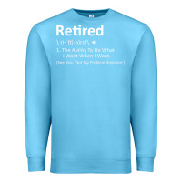 Ocean Blue Retired Definition Not My Problem Anymore Funny Retirement Premium Sweatshirt - minhPixels