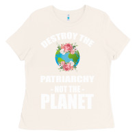 Bone Destroy the patriarchy not the planet Ladies Tee - Bettercallsaul