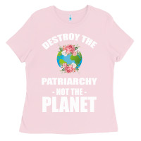 Bubblegum Pink Destroy the patriarchy not the planet Ladies Tee - Bettercallsaul