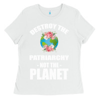 White Destroy the patriarchy not the planet Ladies Tee - Bettercallsaul