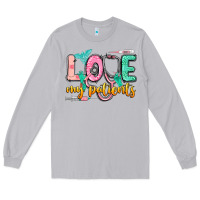 Moon Dust love my patients Long Sleeve Tee - CowGirlArtShop